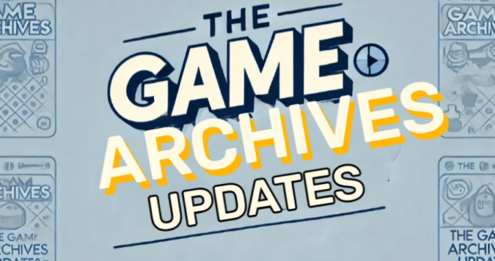 Thegamearchives 2024 Updates: What You Need to Know