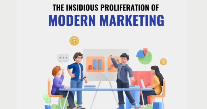 insidious proliferation of marketing